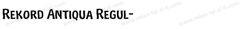 Rekord Antiqua Regul字体转换